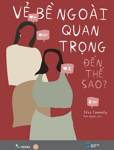 Giới thiệu sách Vẻ Bề Ngoài Quan Trọng Đến Thế Sao? - Tác giả Jess Connolly