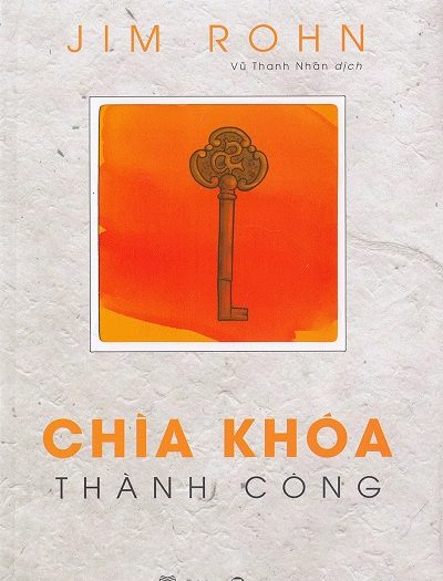 Giới thiệu sách Chìa Khóa Thành Công (Tái bản 2021) - Tác giả Jim Rohn