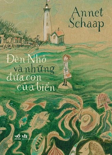 Giới thiệu sách Đèn Nhỏ Và Những Đứa Con Của Biển - Tác giả Annet Schaap