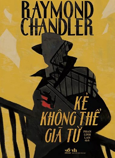 Giới thiệu sách Kẻ Không Thể Giã Từ - Tác giả Raymond Chandler