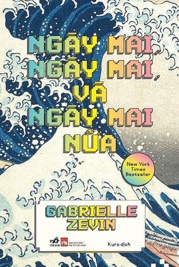 Giới thiệu sách Ngày Mai, Ngày Mai, Và Ngày Mai Nữa - Tác giả Gabrielle Zevin