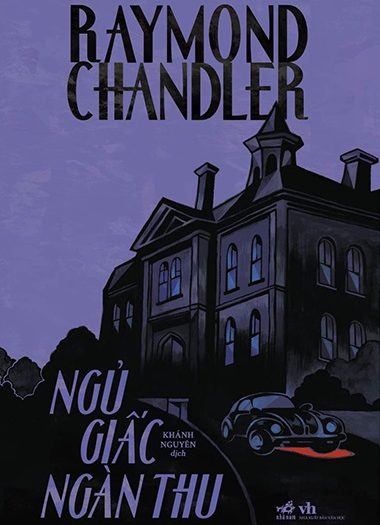 Giới thiệu sách Ngủ Giấc Ngàn Thu - Tác giả Raymond Chandler