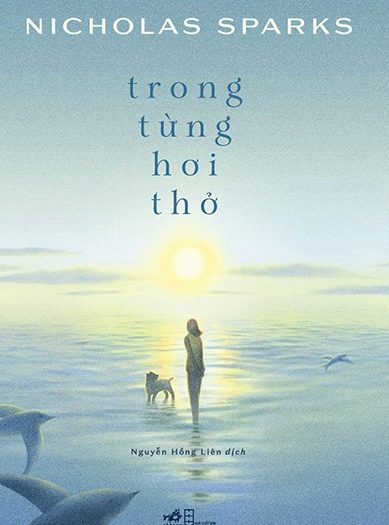 Giới thiệu sách Trong Từng Hơi Thở - Tác giả Nicholas Sparks