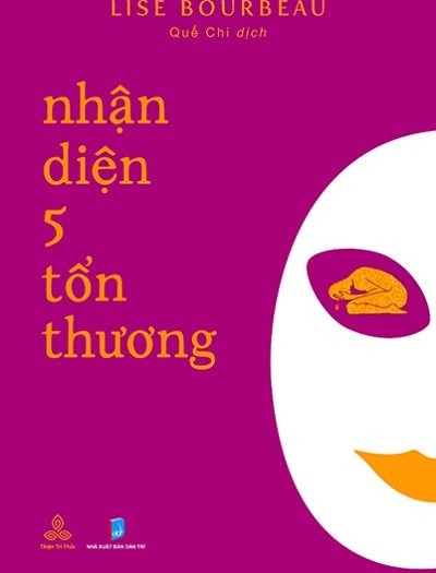 Giới thiệu sách Nhận Diện 5 Tổn Thương - Tác giả Lise Bourbeau