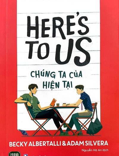 Giới thiệu sách Chúng Ta Của Hiện Tại - Tác giả Becky Albertalli, Adam Silvera