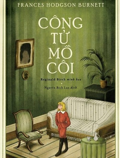 Giới thiệu sách Công Tử Mồ Côi - Tác giả Frances Hodgson Burnett, Reginald Birch