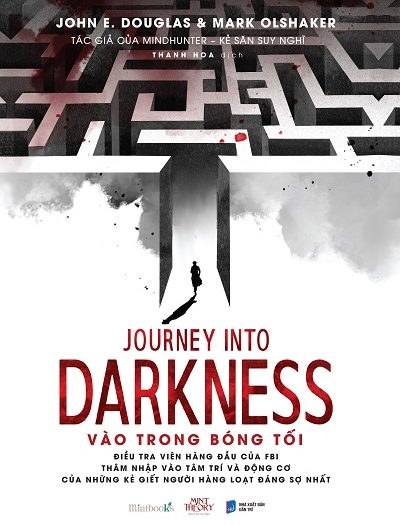 Giới thiệu sách Journey Into Darkness - Vào Trong Bóng Tối - Tác giả John E. Douglas, Mark Olshaker