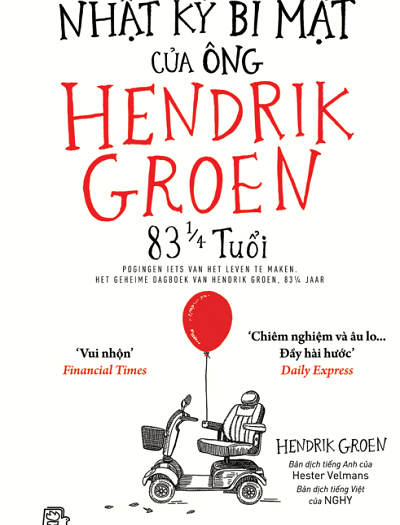 Giới thiệu sách Nhật Ký Bí Mật Của Ông Hendrik Groen 83 1/4 Tuổi - Tác giả Hendrik Groen