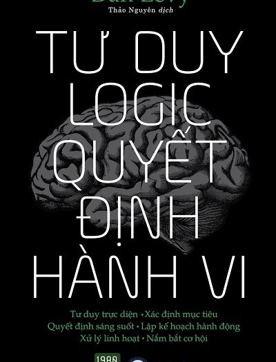 Review sách Tư Duy Logic Quyết Định Hành Vi