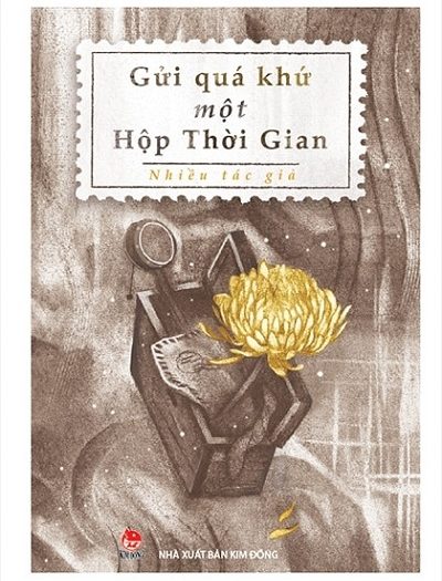 Giới thiệu sách Gửi Quá Khứ Một Hộp Thời Gian - Tác giả Nhiều Tác Giả