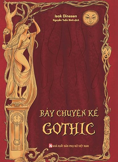 Giới thiệu sách Bảy Chuyện Kể Gothic - Tác giả Isak Dinesen