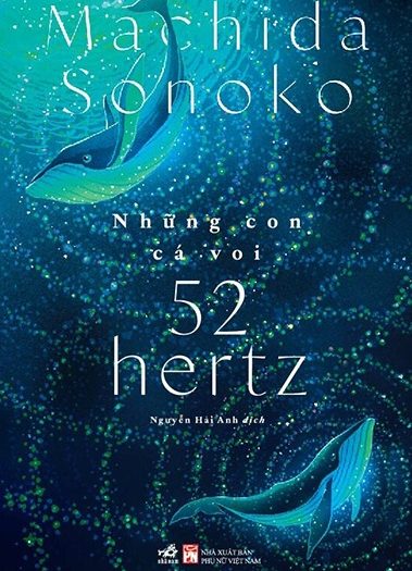 Giới thiệu sách Những Con Cá Voi 52 Hertz - Tác giả Machida Sonoko