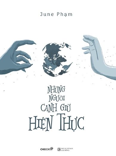 Giới thiệu sách Những Người Canh Giữ Hiện Thực - Tác giả June Phạm